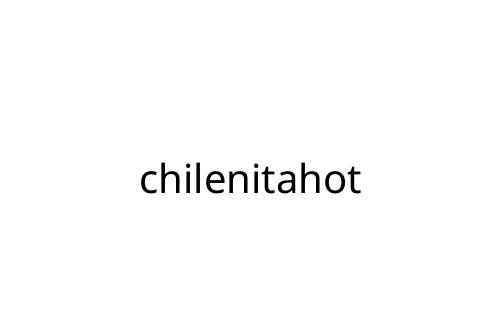 chilenitahot