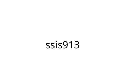 ssis913