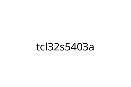 tcl32s5403a