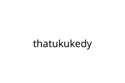 thatukukedy