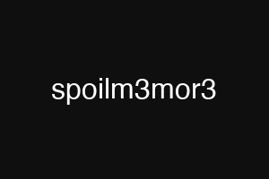 spoilm3mor3