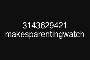 3143629421 makesparentingwatch