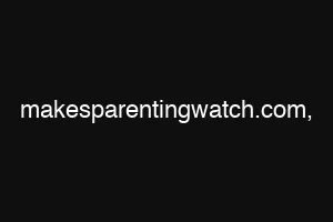 makesparentingwatch.com,